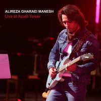 Alireza Gharaei Manesh – Live at Azadi Tower (Live)
