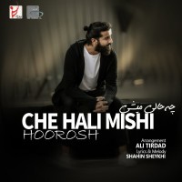 Hoorosh Band – Che Hali Mishi