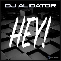 Dj Aligator – HEY
