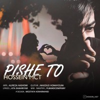 Hossein MCT – Pishe To