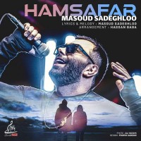 Masoud Sadeghloo – Hamsafar