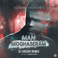 Sirvan Khosravi – Man Moghaseram (Dj Soushi Remix)