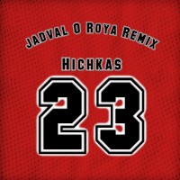 Hichkas – Jadval O Roya (Remix) Single (feat. Rich)