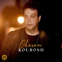Kourosh – Ghasam