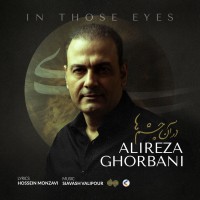Alireza Ghorbani – In Those Eyes
