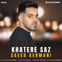 Saeed Kermani – Khaterehsaz