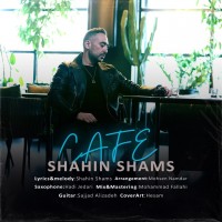 Shahin Shams – Cafe