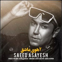 Saeed Asayesh – Ahooye Ashegh