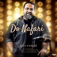 Reza Sadeghi – Do Nafari