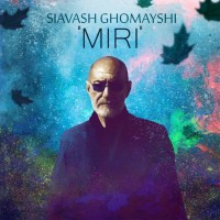 Siavash Ghomayshi – Miri