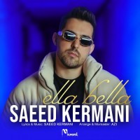 Saeed Kermani – Ella Bella