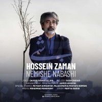 Hossein Zaman – Nemishe Nabashi